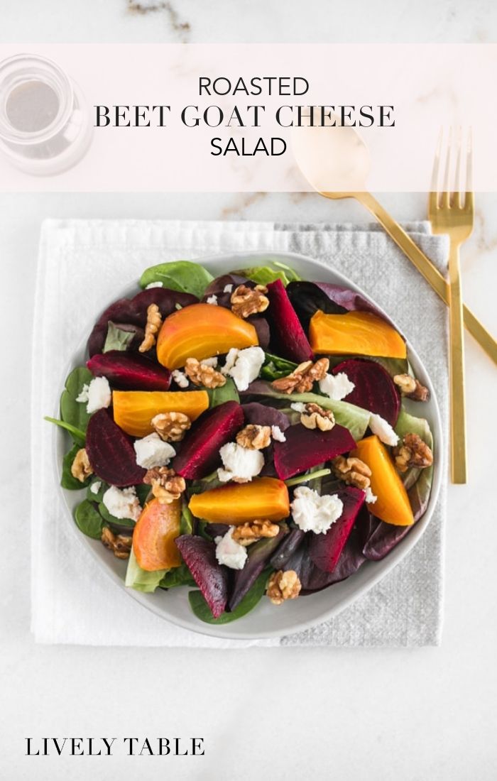 Roasted Beet Goat Cheese Salad - Lively Table