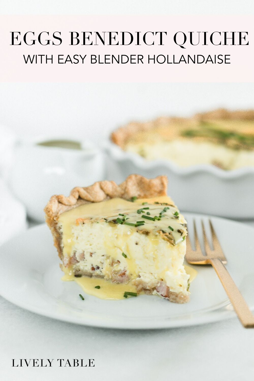 Easy Eggs Benedict Quiche - Lively Table