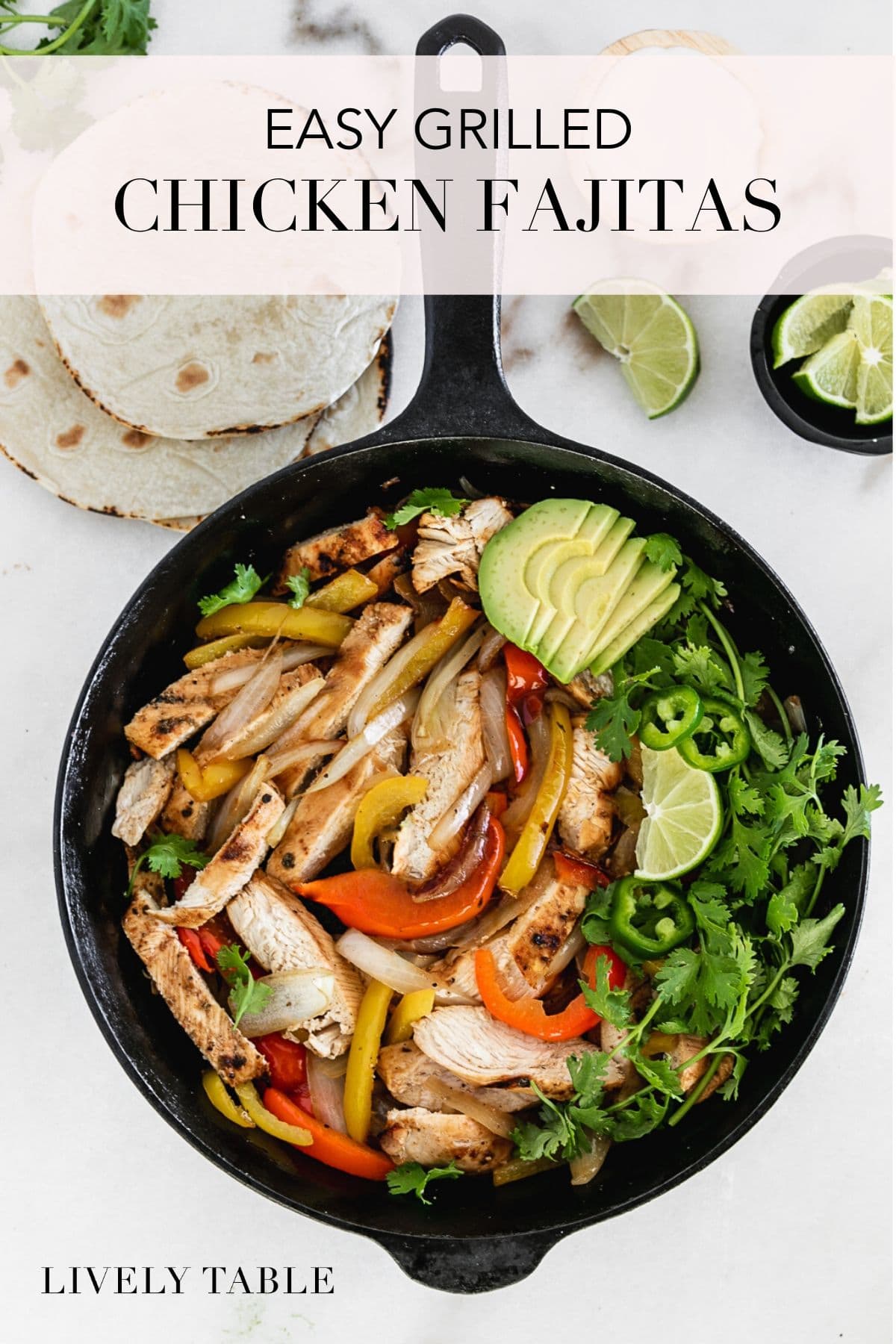 Easy Grilled Chicken Fajitas Lively Table