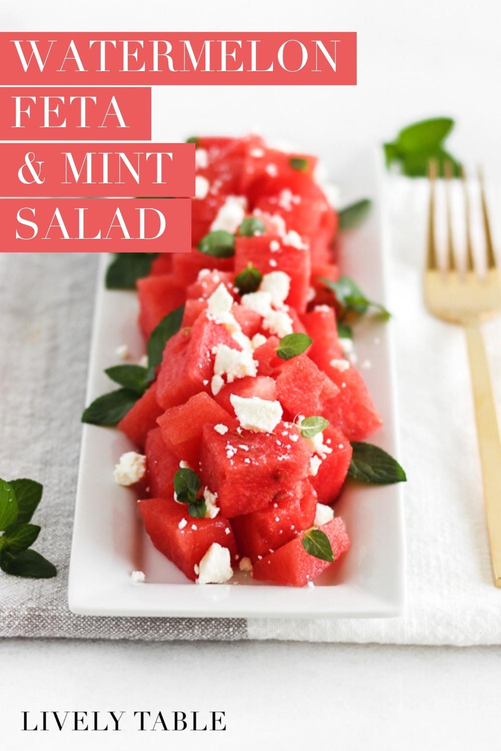 Easy Watermelon Feta Mint Salad - Lively Table