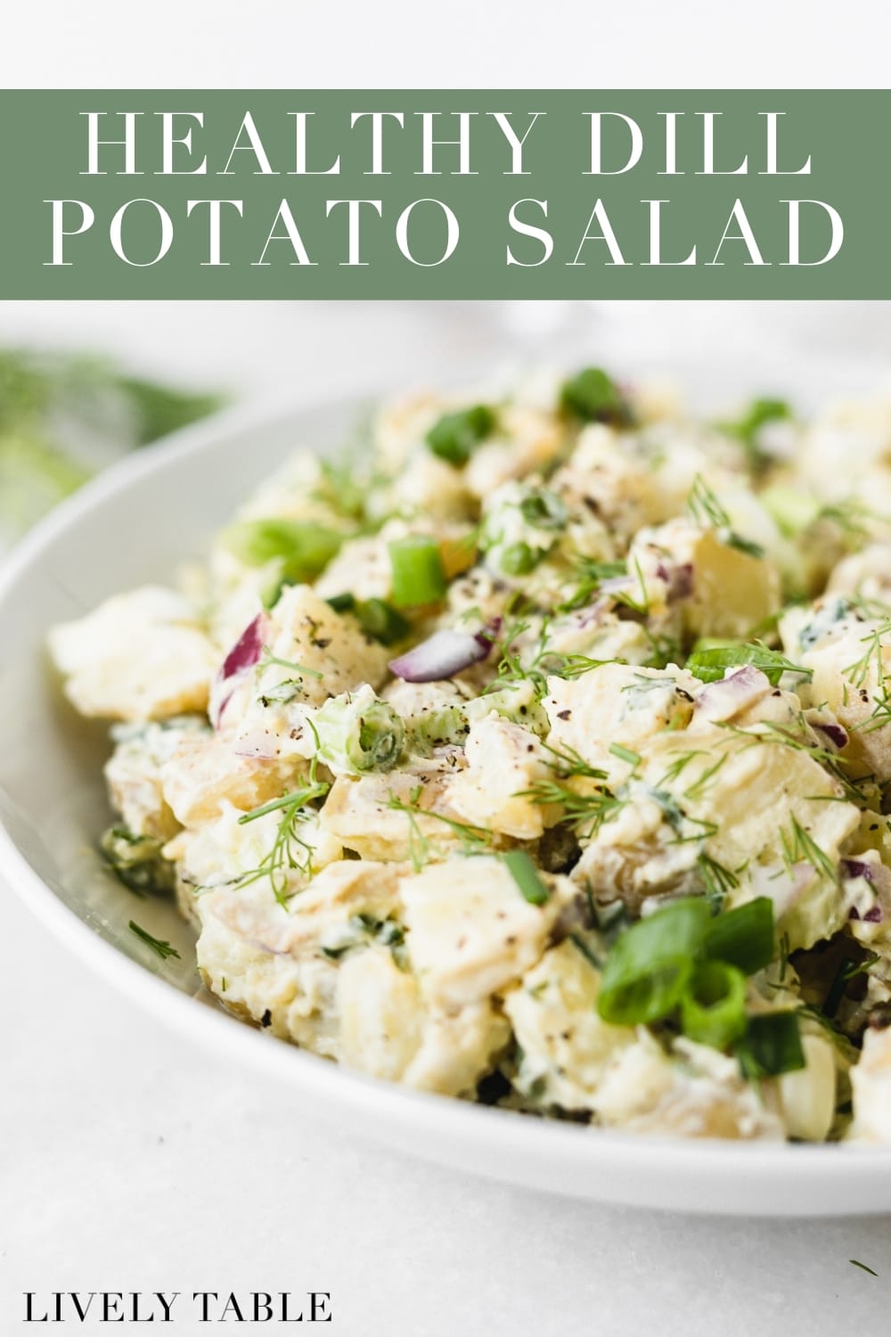 Healthy Dill Potato Salad - Lively Table