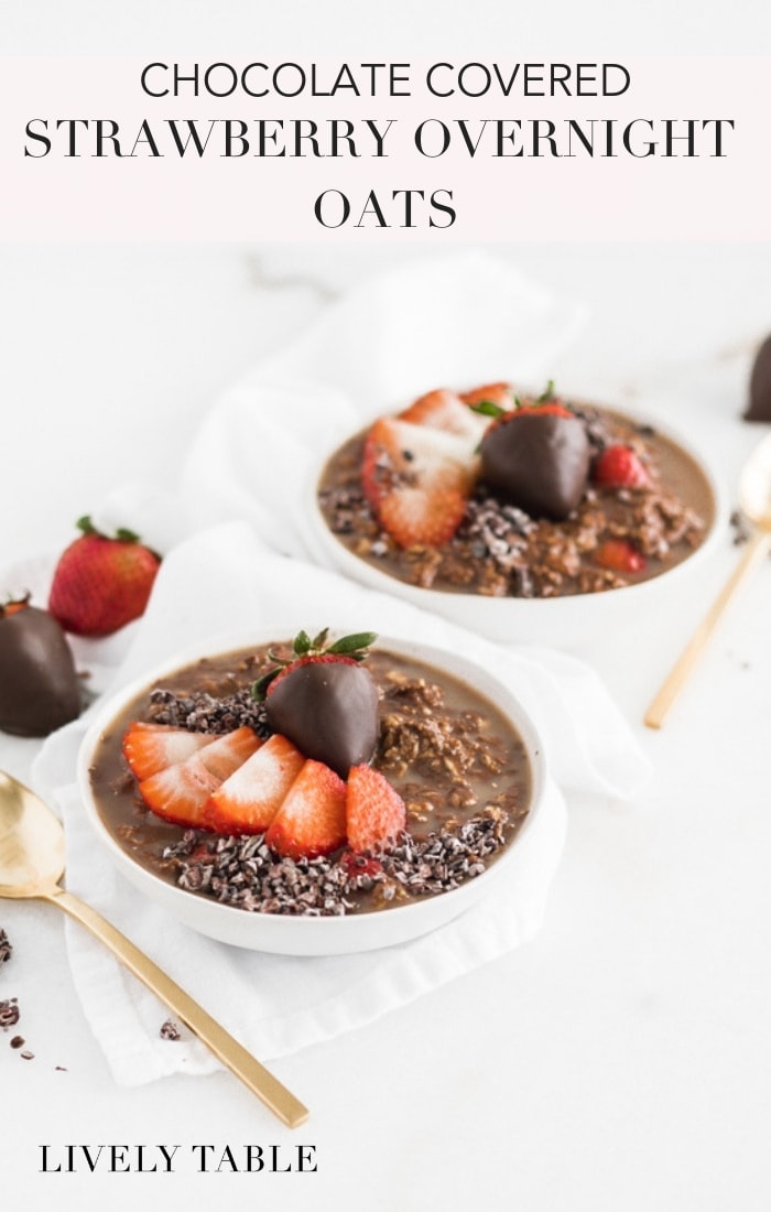 Chocolate Covered Strawberry Overnight Oats Lively Table