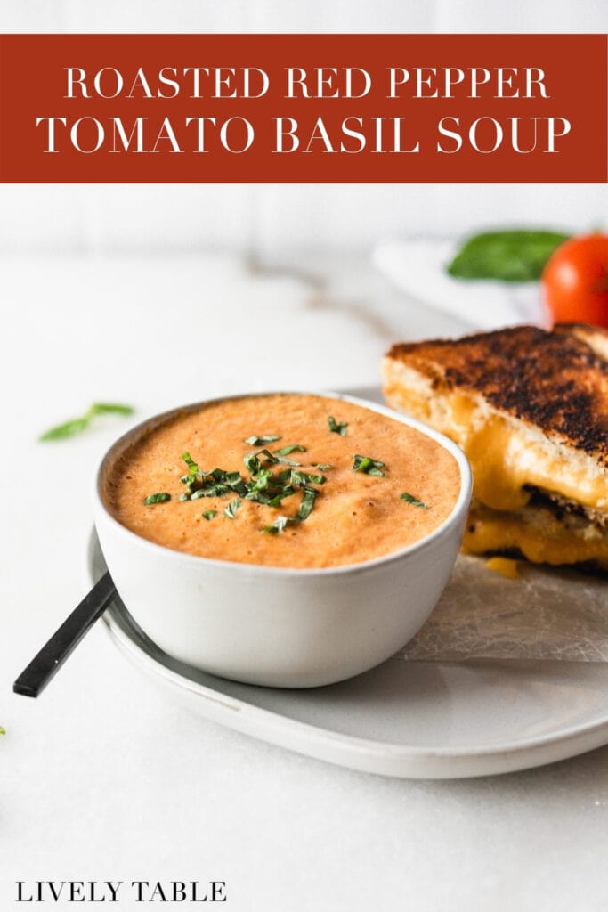 pinterest image with text for Roasted Red Pepper Tomato Basil Soup.