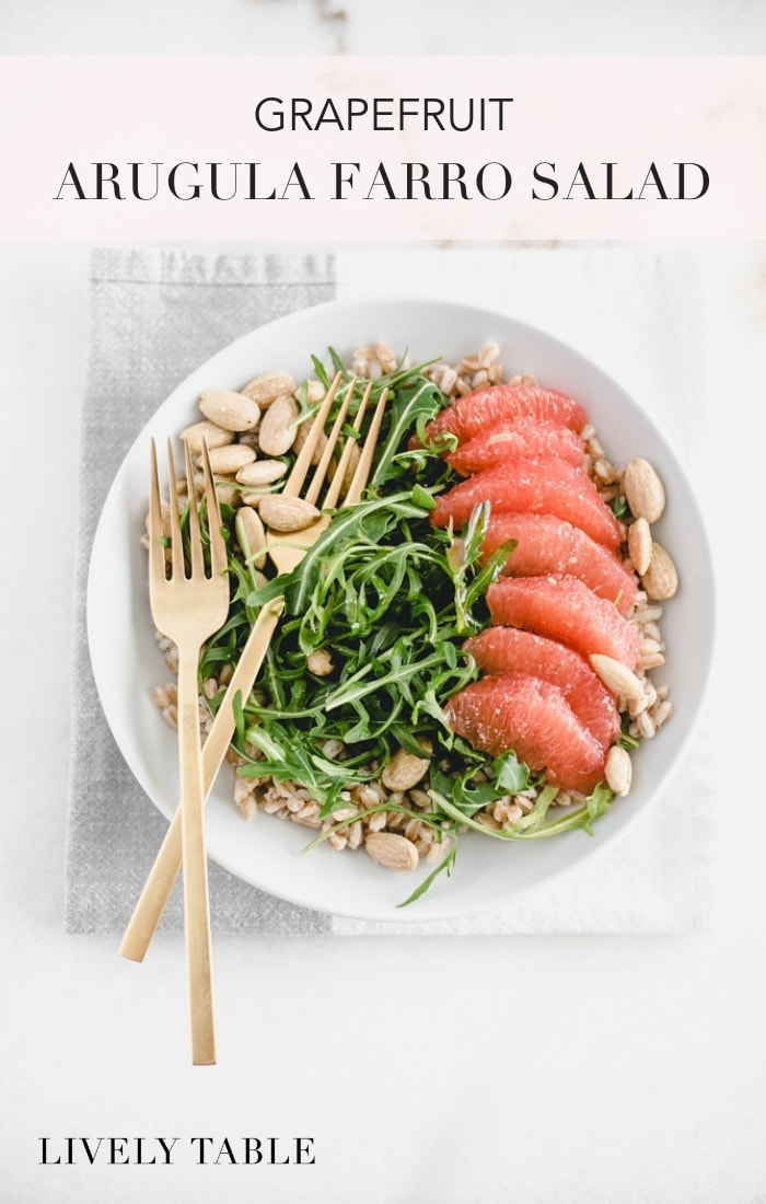 Grapefruit Arugula Farro Salad Lively Table