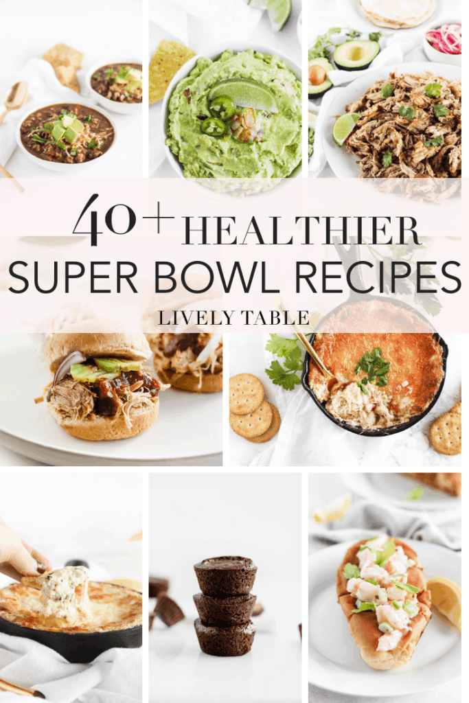 40 Healthy Super Bowl Recipes! These lightened up, delicious, real-food football recipes are must haves for your game day or super bowl party! via livelytable.com #superbowl #healthy #recipes #gameday #football #snacks #appetizers #partyfood #footballfood