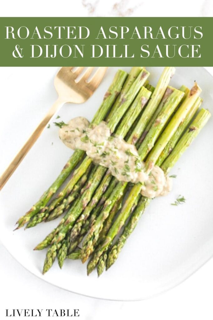 overhead view of asparagus topped with dijon dill sauce on a plate with text overlay.