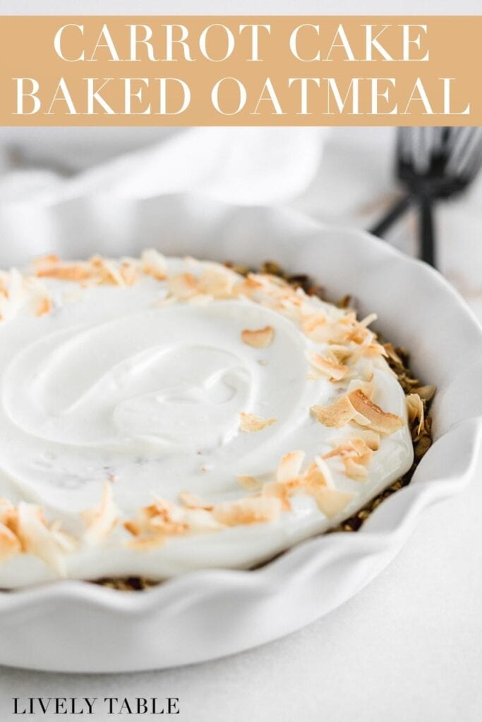 closeup of carrot cake baked oatmeal in a baking dish with text overlay.