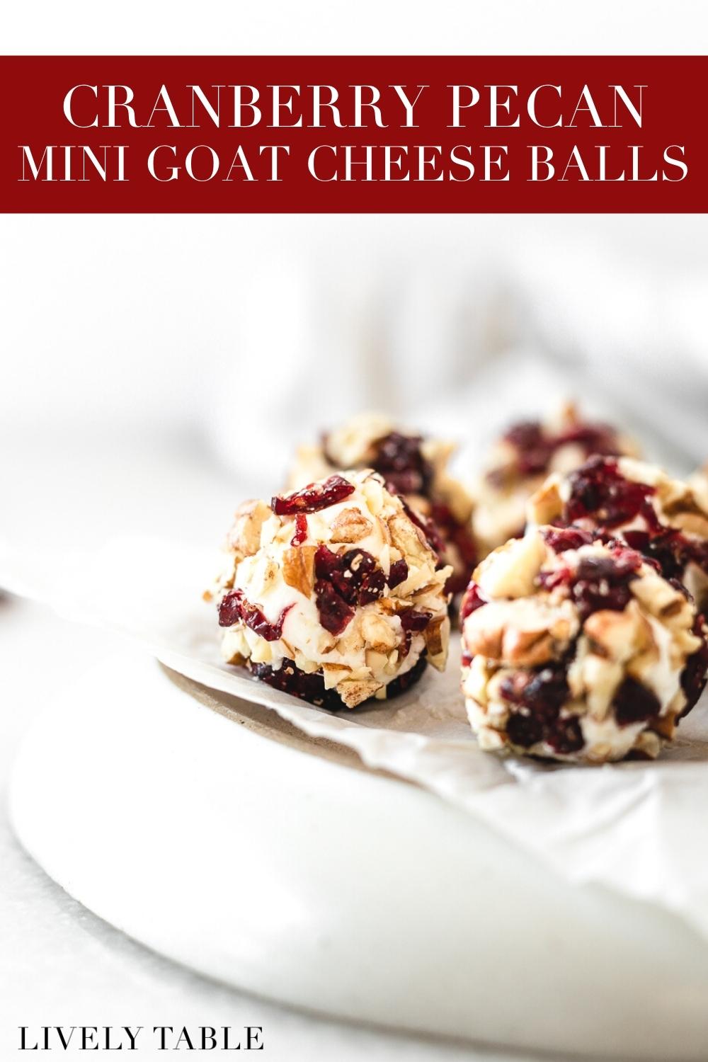 Cranberry Pecan Mini Goat Cheese Balls Lively Table