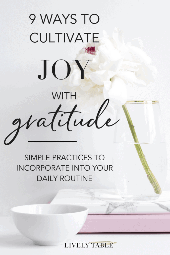 flower, vase, books, and bowl with text reading 9 ways to cultivate joy with gratitude