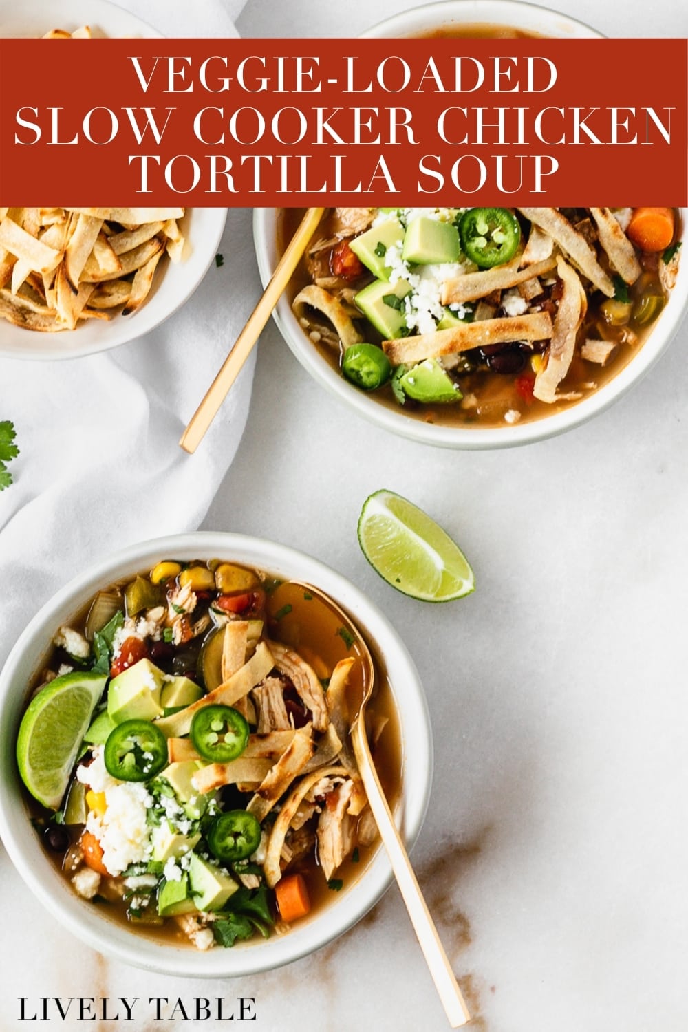 VeggieLoaded Crock Pot Chicken Tortilla Soup Lively Table