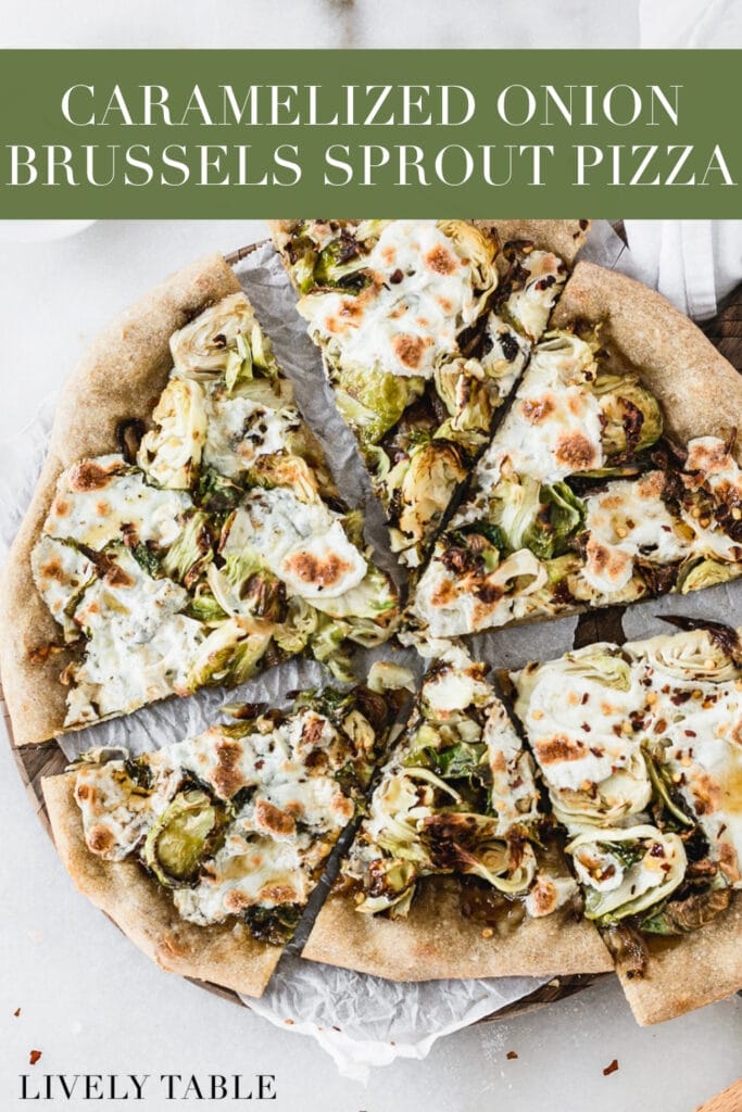 caramelized onion brussels sprouts pizza cut into slices with text overlay.