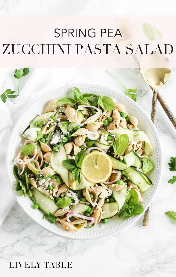 Spring Pea and Zucchini Pasta Salad Lively Table