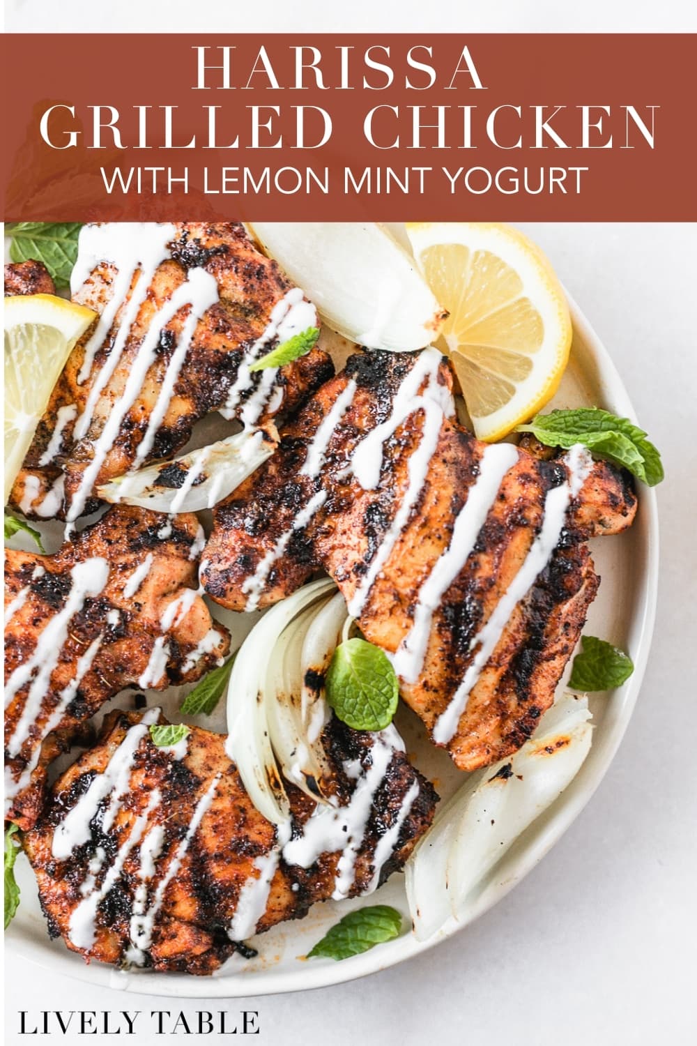 Harissa Grilled Chicken with Lemon Mint Yogurt Sauce Lively Table
