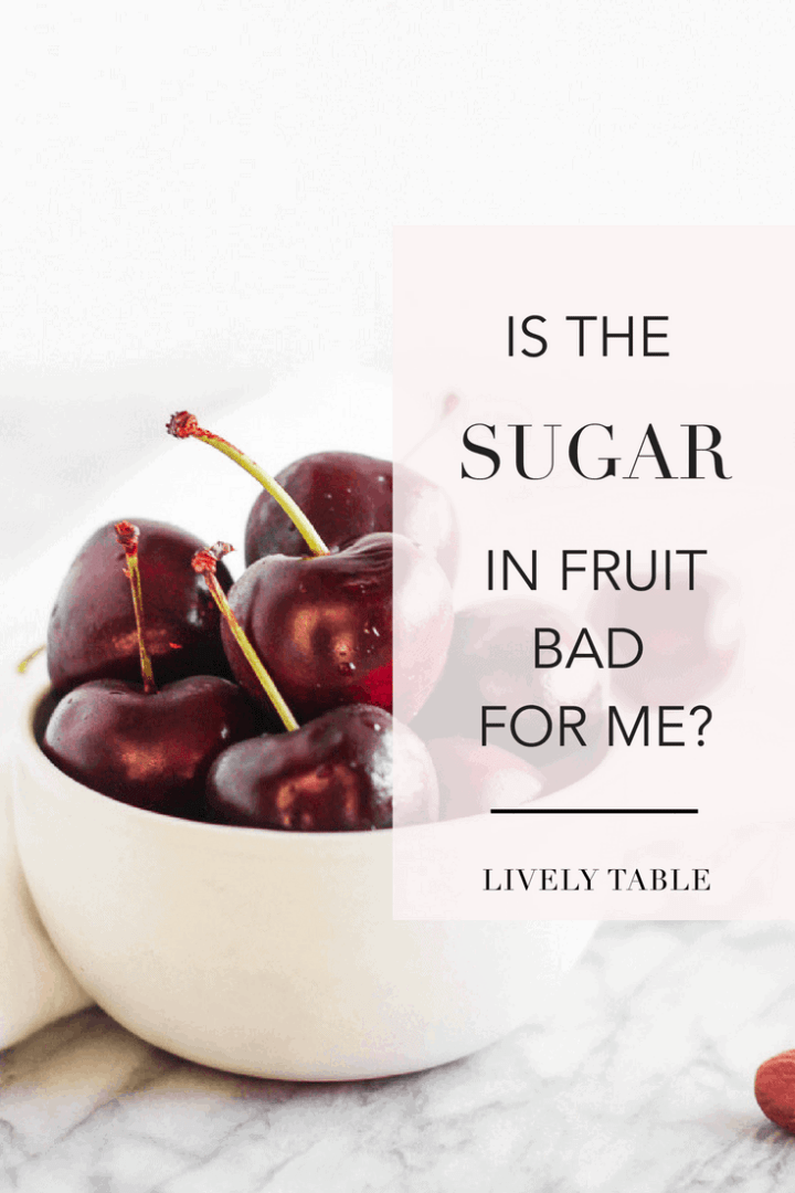Is The Sugar In Fruit Bad For You? Lively Table