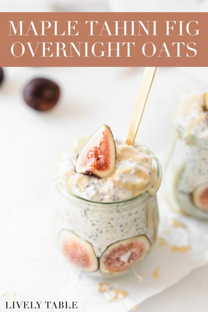glass jar of maple tahini fig overnight oats with a gold spoon in it with text overlay.