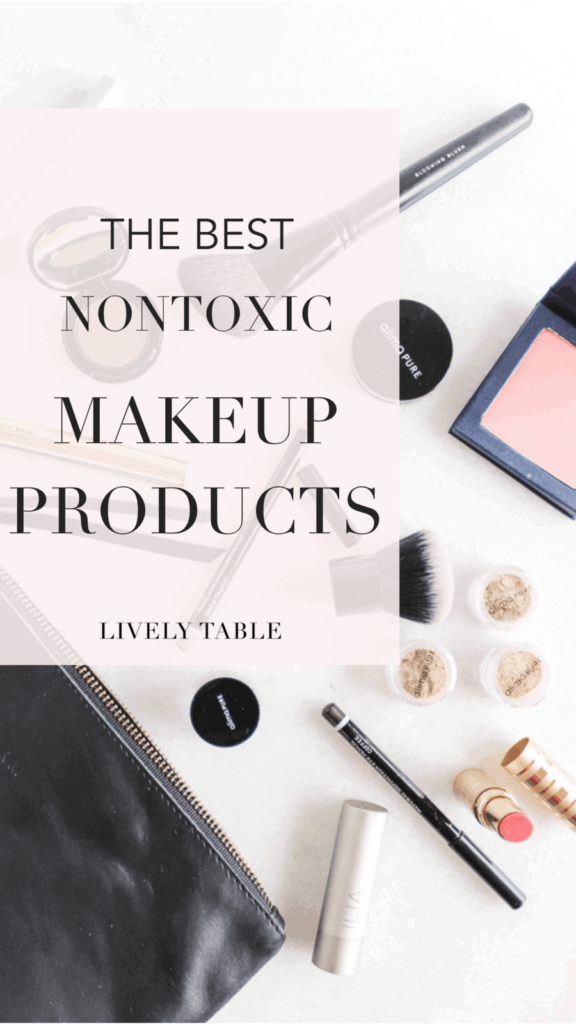 nontoxic makeup products and a black bag on a counter with an overlay of words reading the best nontoxic makeup products.