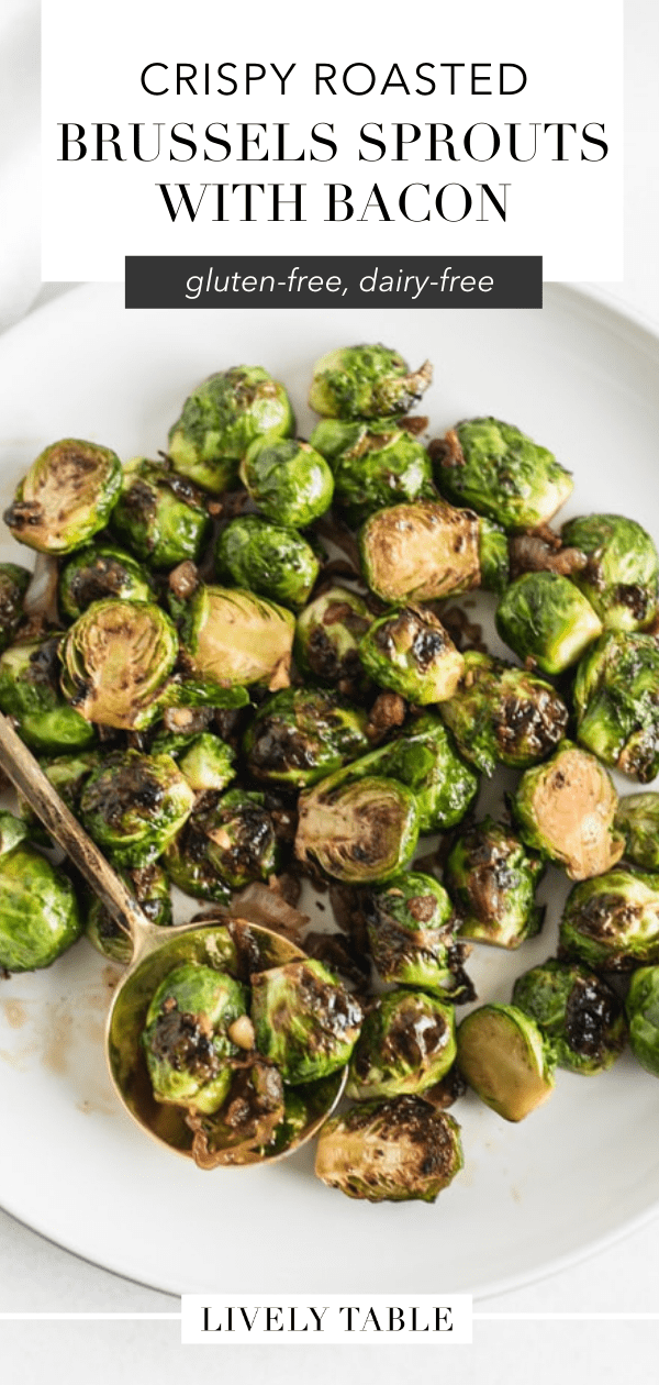 Crispy Bourbon Brown Sugar Roasted Brussels Sprouts with Bacon (+ Video)