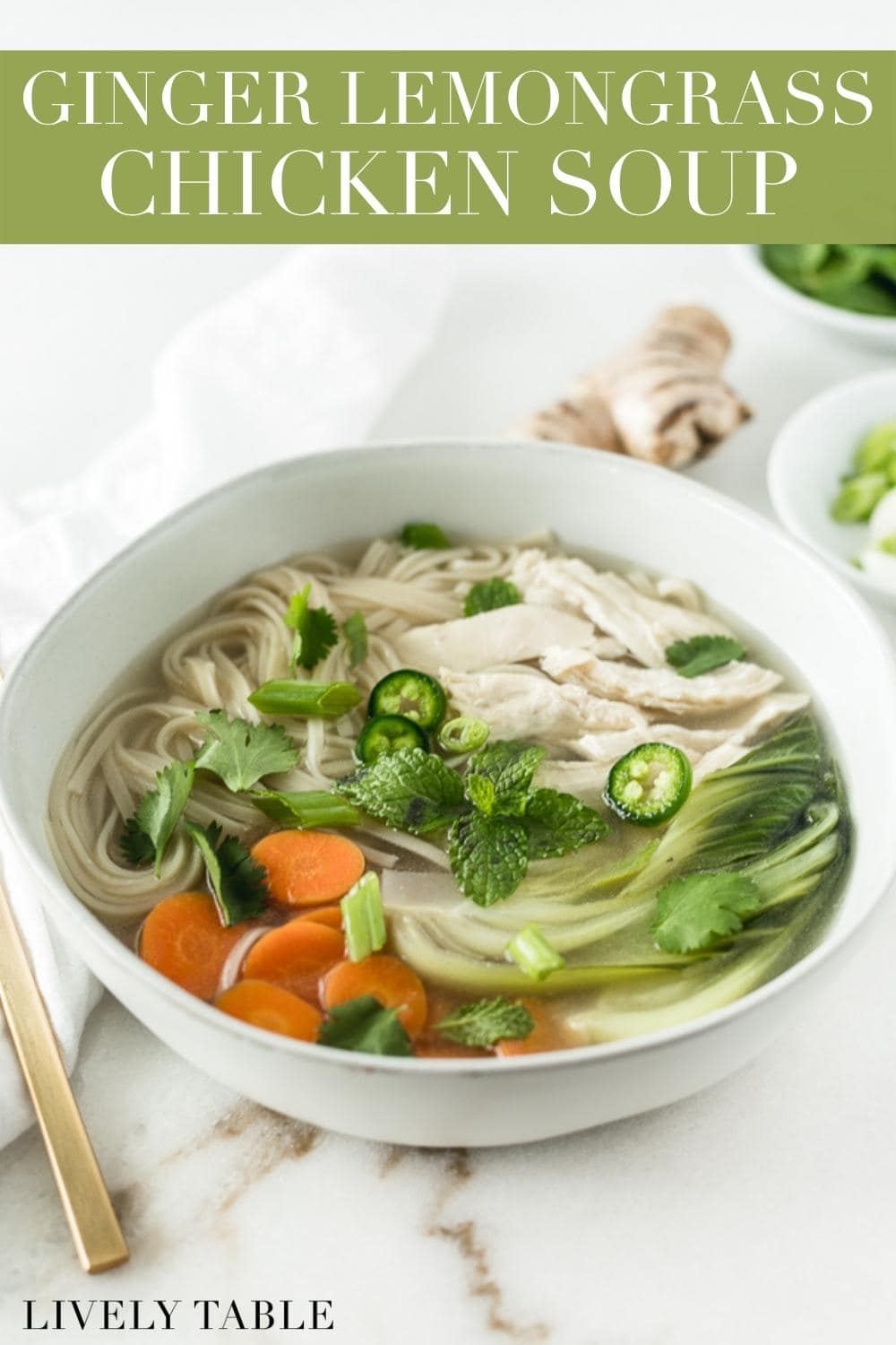 Ginger Lemongrass Chicken Noodle Soup Lively Table