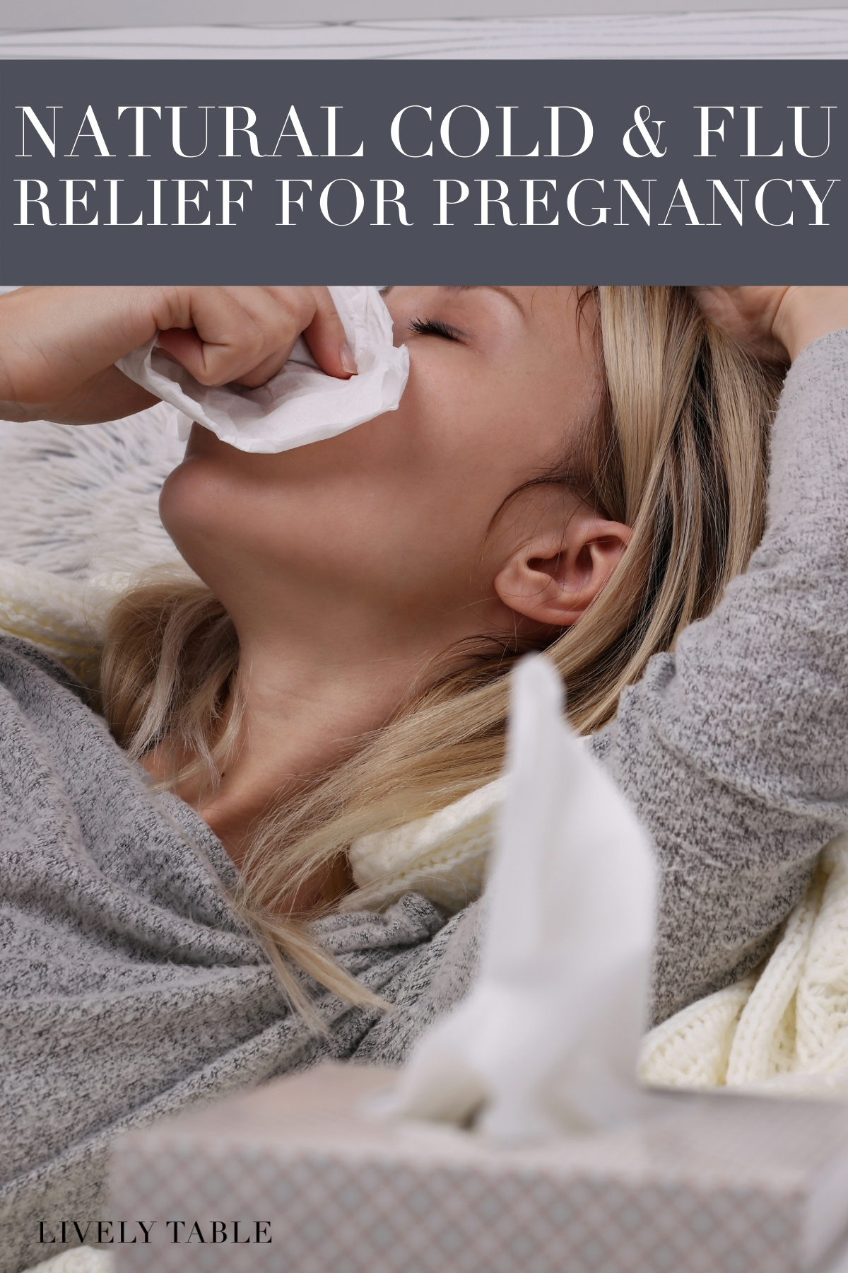 natural-cold-and-flu-relief-for-pregnant-and-nursing-moms-lively-table