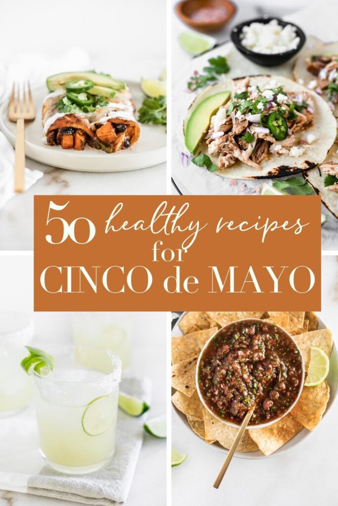 Pinterest image for healthy cinco de mayo recipes with a collage of mexican food recipe photos.