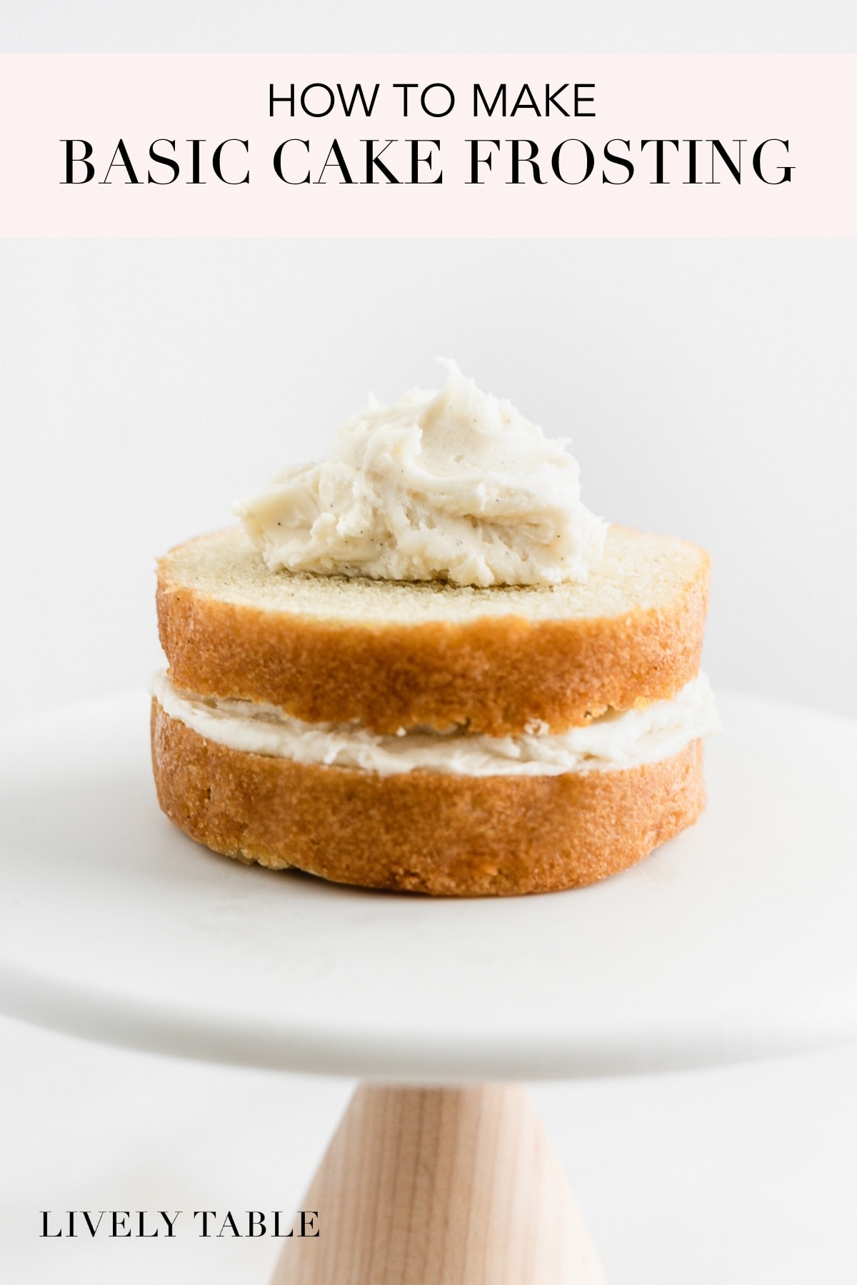 How To Make Basic Cake Frosting Lively Table