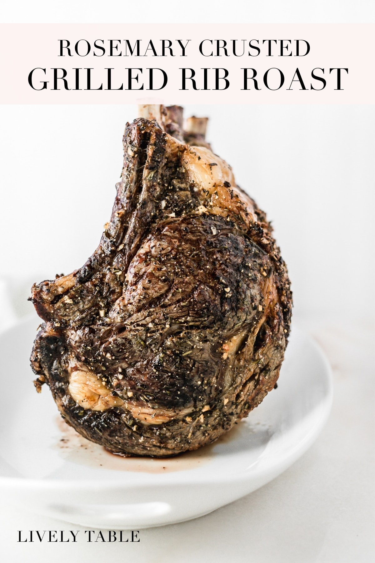 Rosemary Crusted Beef Rib Roast on the Grill Lively Table