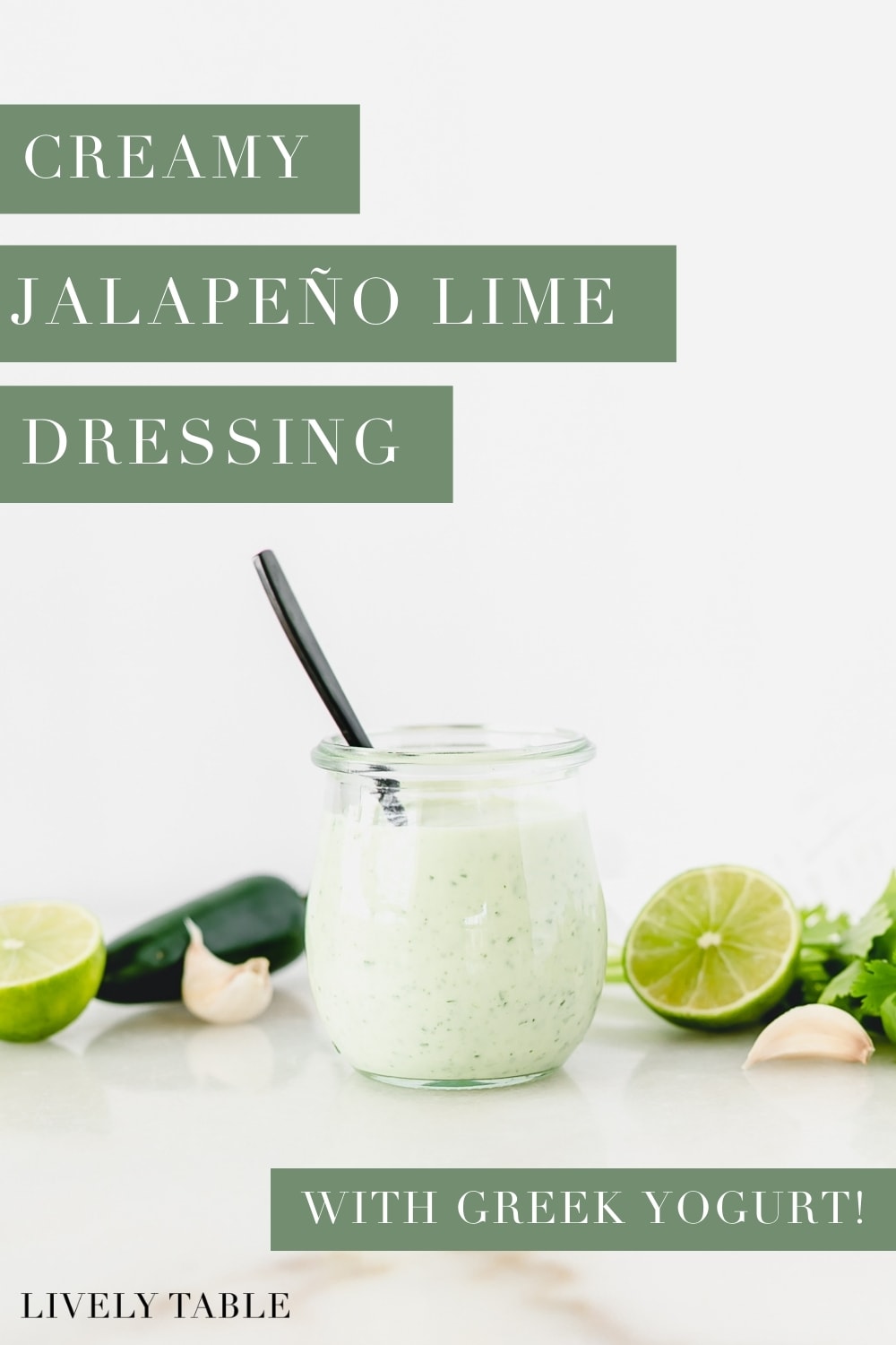 Creamy Greek Yogurt Jalapeño Lime Dressing - Lively Table