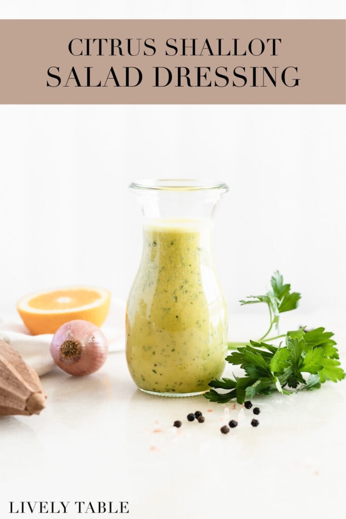 pinterest image with text overlay for citrus shallot salad dressing.