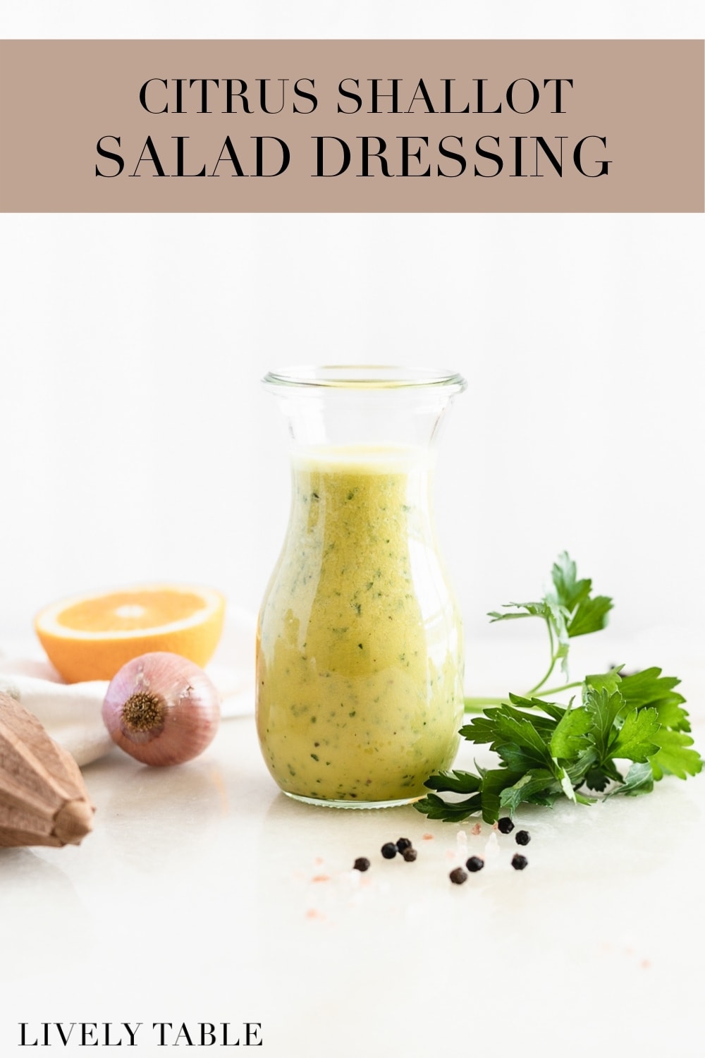 Simple Citrus Shallot Salad Dressing Lively Table