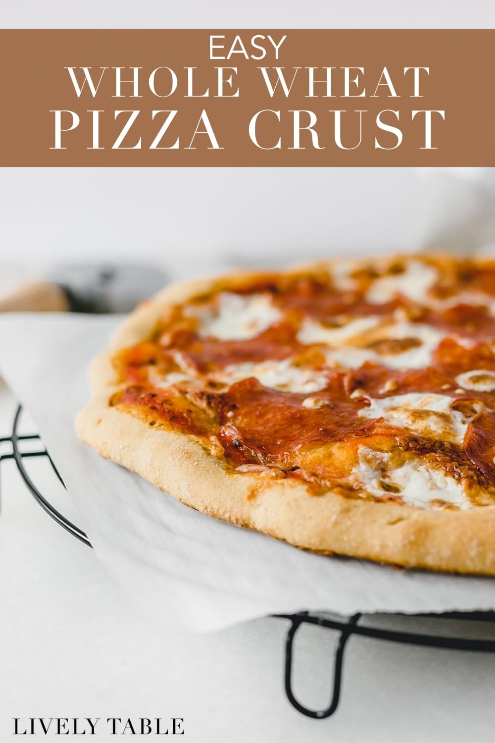Easy Whole Wheat Pizza Crust - Lively Table
