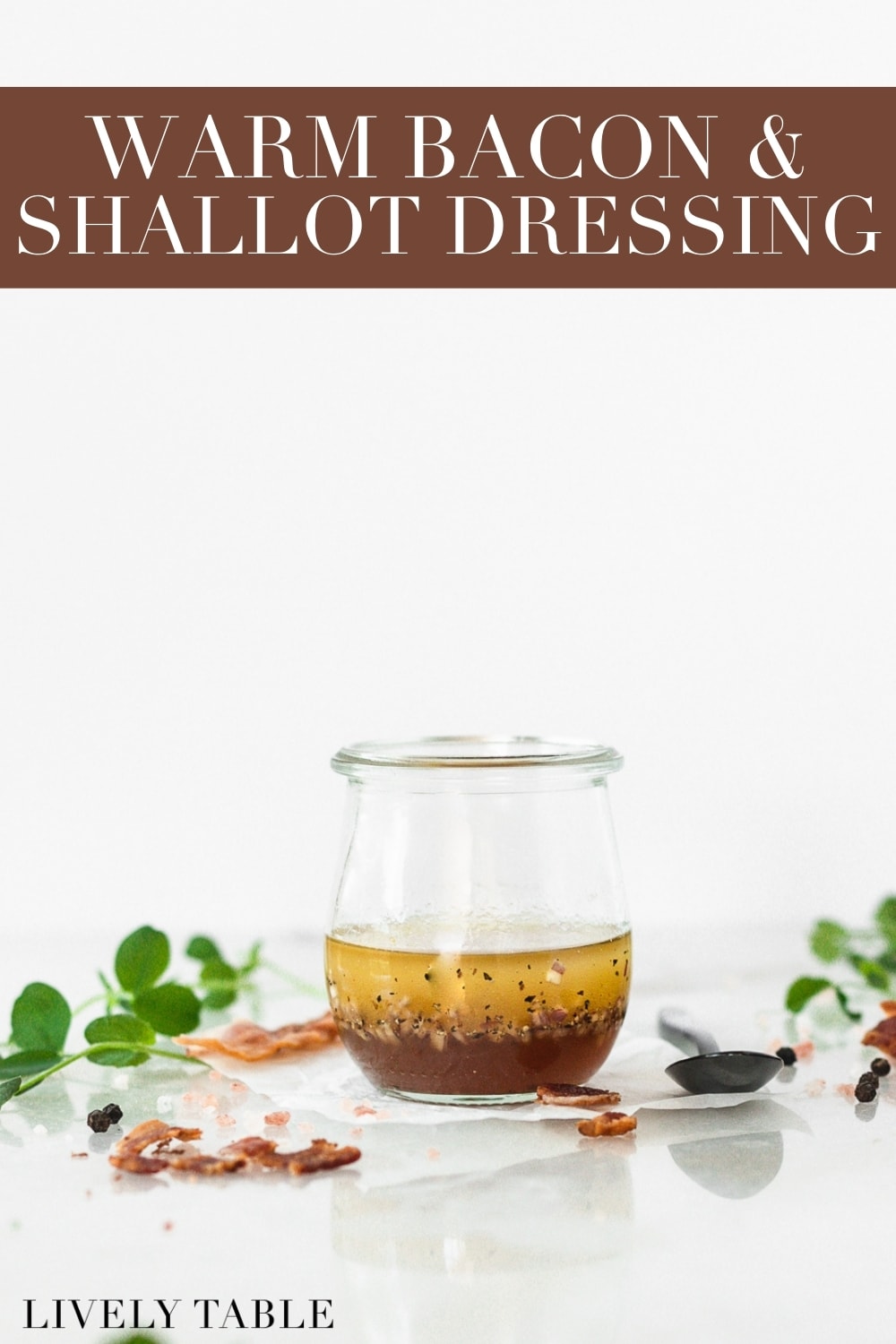 Warm Bacon Shallot Dressing Lively Table